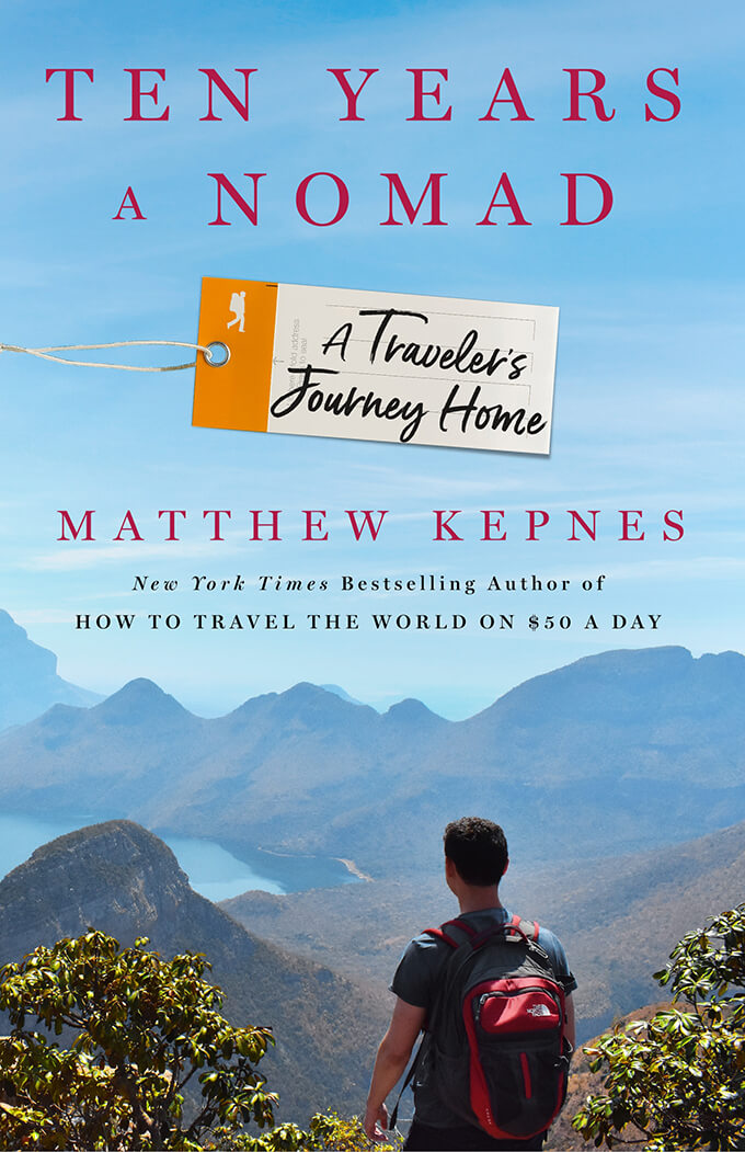 10 Years a Nomad by Matthew Kepnes